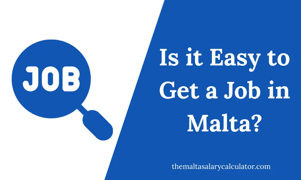 How difficult it is to find a job in Malta